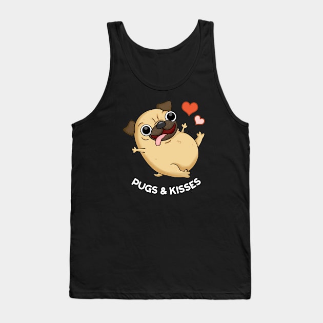 Pugs & Kisses Funny Dog Pun Tank Top by punnybone